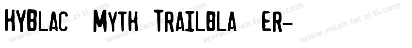 HYBlackMyth Trailblazer字体转换